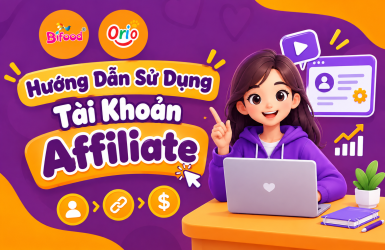 CÁCH SỬ DỤNG TÀI KHOẢN AFFILIATE